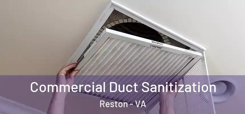  Commercial Duct Sanitization Reston - VA