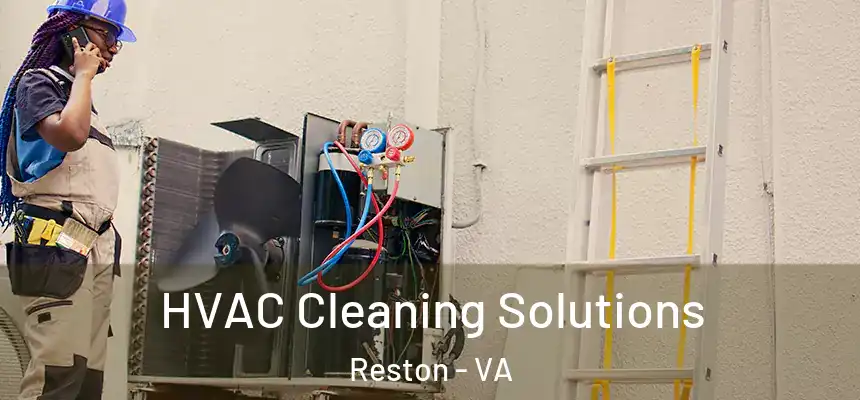 HVAC Cleaning Solutions Reston - VA